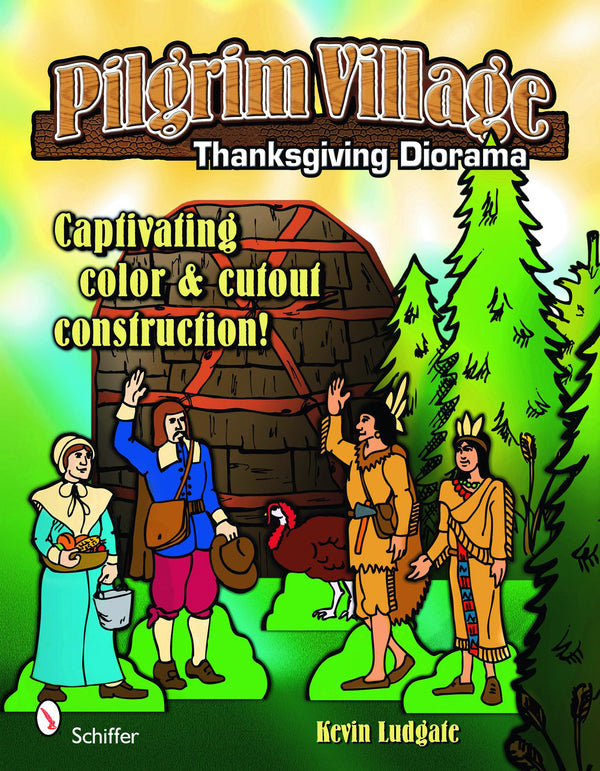 Colorful illustrated cover of Pilgrim Village Thanksgiving Diorama by Kevin Ludgate, showing Pilgrims and Native Americans standing together near a large wooden barrel, with trees in the background.