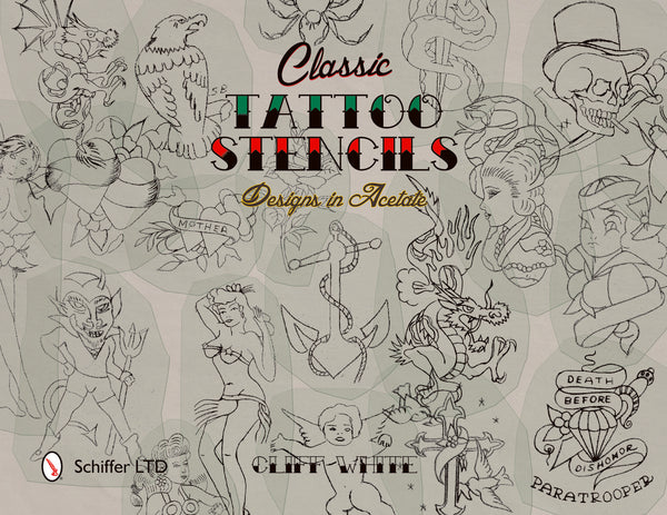 Cover of a book titled Classic Tattoo Stencils: Designs in Acetate by Cliff White, featuring various vintage tattoo stencil designs including a mermaid, eagle, pin-up girls, a devil, and skulls on a beige background.