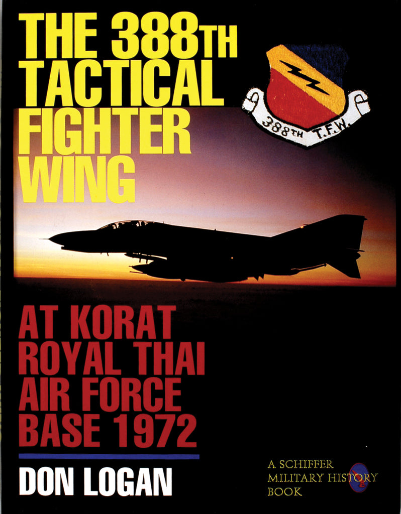 Book cover features a fighter jet silhouette at sunset, military emblem, and bold yellow, red, and white text: The 388th Tactical Fighter Wing at Korat Royal Thai Air Force Base 1972 by Schiffer Publishing, Ltd.