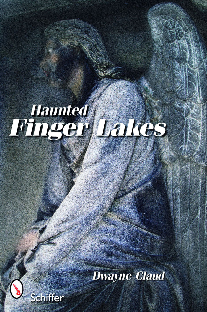 Haunted Finger Lakes By Dwayne Claud