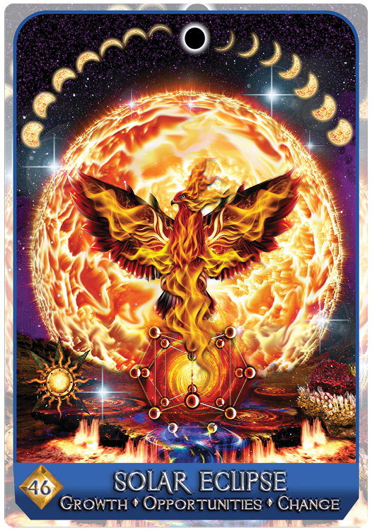 A fiery phoenix rises before a solar eclipse, with cosmic patterns and bursts of light, inspired by the Magical Dimensions Oracle Cards and Activators from Schiffer Publishing, Ltd. Bottom text: 46 SOLAR ECLIPSE – Growth • Opportunities • Change.