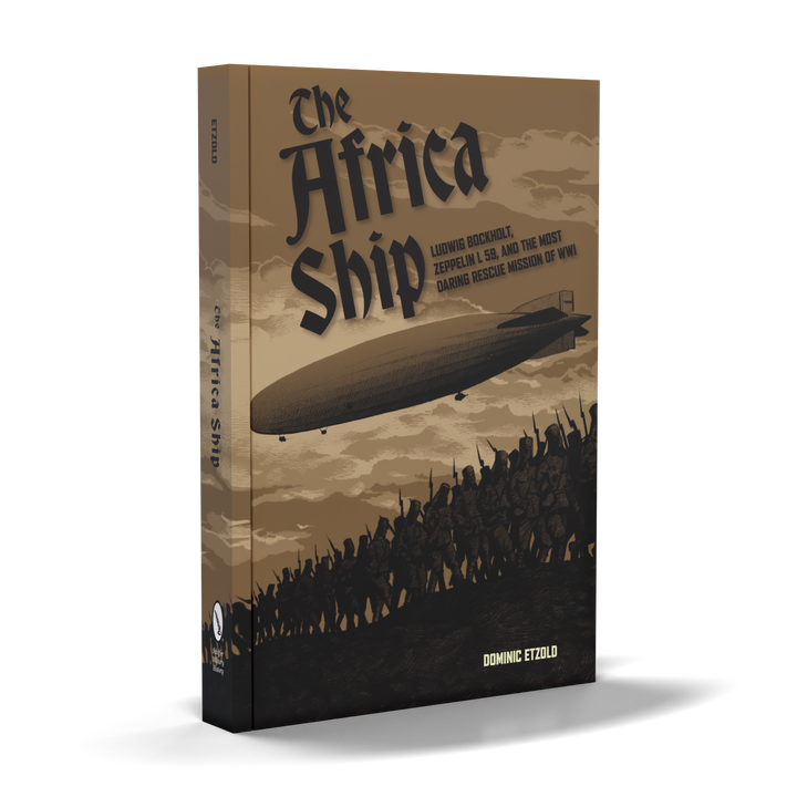 Book cover for The Africa Ship by Schiffer Publishing, Ltd., depicts a grand airship above a crowd with raised arms in sepia tones, capturing a historic scene inspired by Imperial Germany’s East African airship resupply mission.