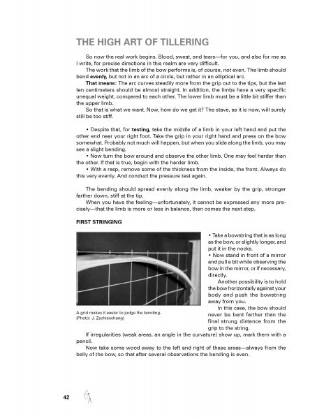 The Bow Builder's Book by Schiffer Publishing, Ltd. explains designing and stringing European longbows, with a First Stringing section plus a photo offering bow bending tips.