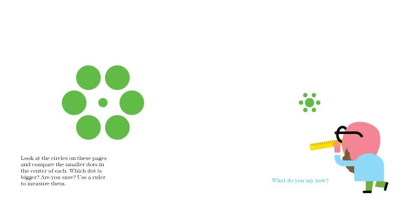 On the left, green circles surround a smaller center dot. On the right, a cartoon character with glasses uses a ruler. Below, text asks which central dot seems bigger—an optical illusion from Look! Dr. Goodview by Schiffer Publishing, Ltd.