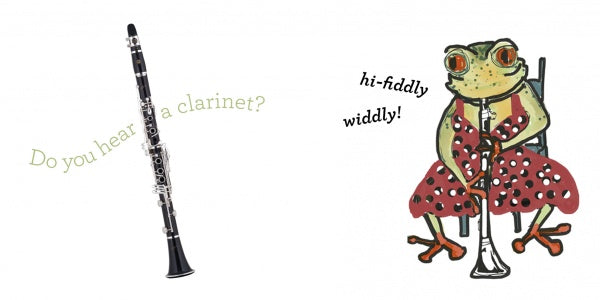 On the left, “What Do You Hear?” appears on a clarinet. On the right, a frog in a red polka-dot dress plays clarinet, saying “hi-fiddly widdly!”—a fun animal music scene from Schiffer Publishing, Ltd.’s children’s book.