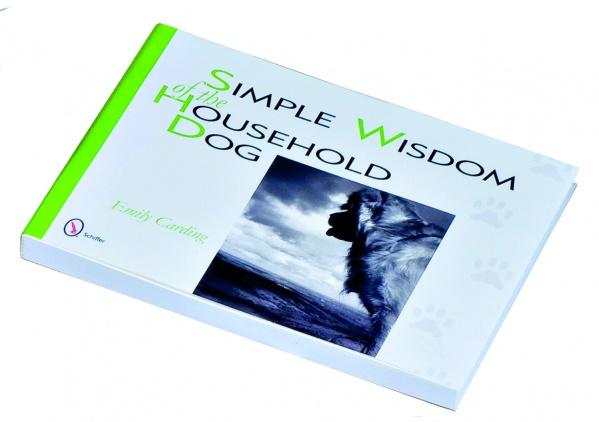 Simple Wisdom of the Household Dog by Schiffer Publishing, Ltd. features a black-and-white dog photo on the white cover, accented by green and black text.