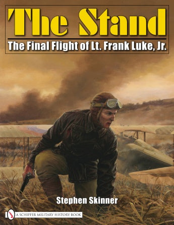 Book cover for The Stand by Schiffer Publishing, Ltd., showing a World War I fighter pilot in gear crouched beside a biplane in a grassy field under a dramatic sky.