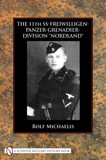Book cover for The 11th SS-Freiwilligen-Panzer-Grenadier-Division “Nordland” from Schiffer Publishing, Ltd., showing a young Division Nordland soldier in uniform against a mottled brown background.