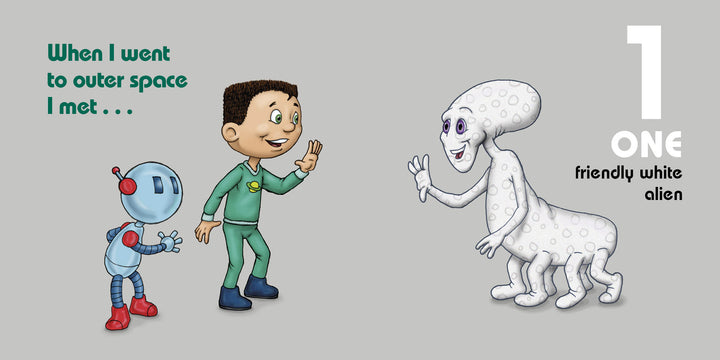 A smiling boy and a robot greet a friendly, white, polka-dotted space alien. The text reads: “When I went to outer space I met… 1 ONE friendly white alien.” Space Aliens 1-2-3 by Schiffer Publishing, Ltd.—a delightful counting book for kids.