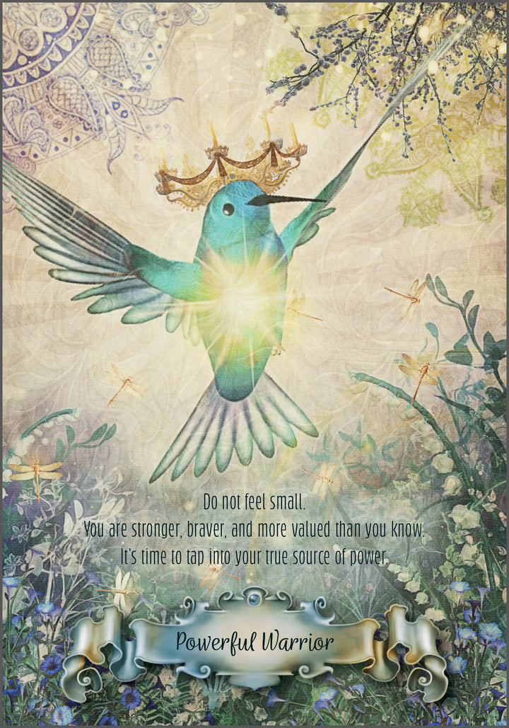 A radiant blue-green hummingbird with a golden crown glows midair amid whimsical florals, inspired by Schiffer Publishing, Ltd.’s Hummingbird Wisdom Oracle Cards. Beneath is the text: “Do not feel small... Powerful Warrior.”.