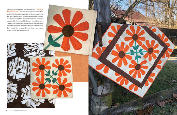 Three bold orange daisy quilts from “The Art of Make-Do Quilting” by Schiffer Publishing, Ltd. are shown: one on a wooden fence, two in close-up. Quilting materials and fabric swatches also appear on a book page.