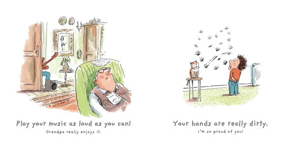 Inspired by "All the Things Mom Will Never Say" from Schiffer Publishing, Ltd.: kids play loud music and make messes while a cat watches—all with mom’s funny praise for their silly antics.