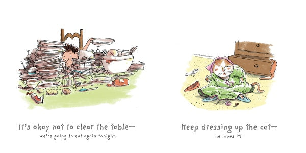 A child peeks from behind a stack of dirty dishes while a cat is wrapped in fabric. The text beneath reads: In Schiffer Publishing, Ltd.’s "All the Things Mom Will Never Say," it’s okay not to clear the table—we’ll eat again tonight!.