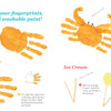Create a crab and ice cream cone with orange handprints—ideal for early crafts. "Lili at the Beach" by Schiffer Publishing, Ltd. includes step-by-step drawings and notes, just like a board book with fingerprint illustrations.